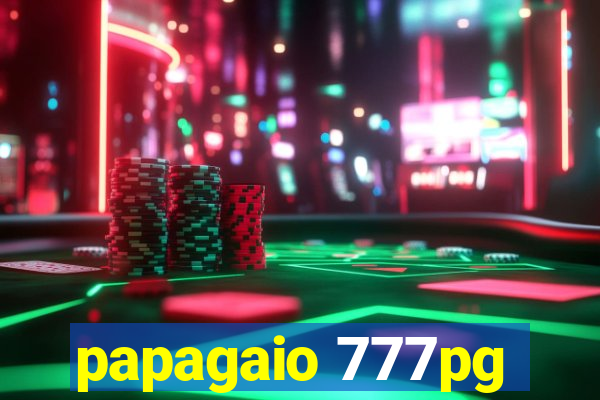 papagaio 777pg